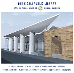 An artistic impression of the Kigali Public Library. The facility will be opened in March next year.